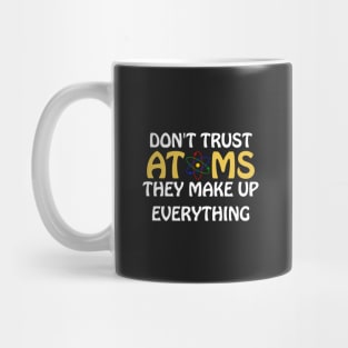 Don't trust atoms Mug